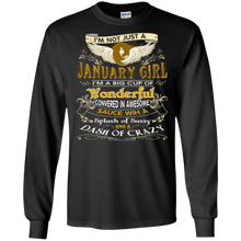 I'm not Just An January Girl I'm A Big Cup Of Wonderful Tee