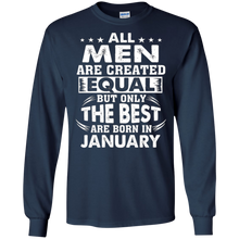 ALL MEN CREATED EQUAL, THE BEST BORN IN JANUARY t-shirt