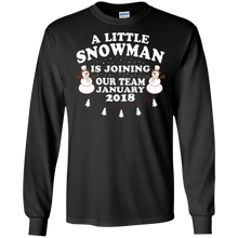January 2018 A Little Snowman Is Joining Our Team T-shirt