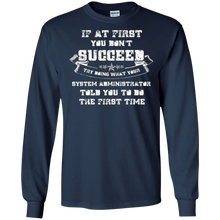 If at first you don't succeed- System Administrator- T-shirt