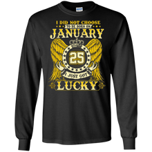 I Did Not Choose To Be Born On January 25 T-shirt