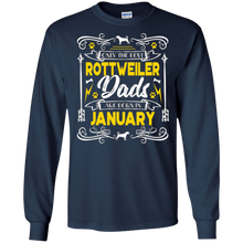 Only the Best Rottweiler Dads are born in January Tee