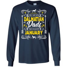 Only the Best Dalmatian Dads are born in January T-Shirt