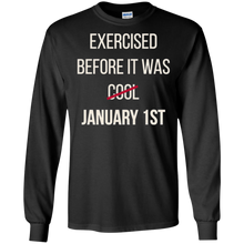 Exercised before it was cool - January 1st T-Shirt
