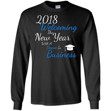 2018 Welcoming the New Year With a Degree In Business Shirt