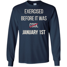 Exercised before it was cool - January 1st T-Shirt