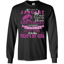 January girl can not be controlled t-shirt